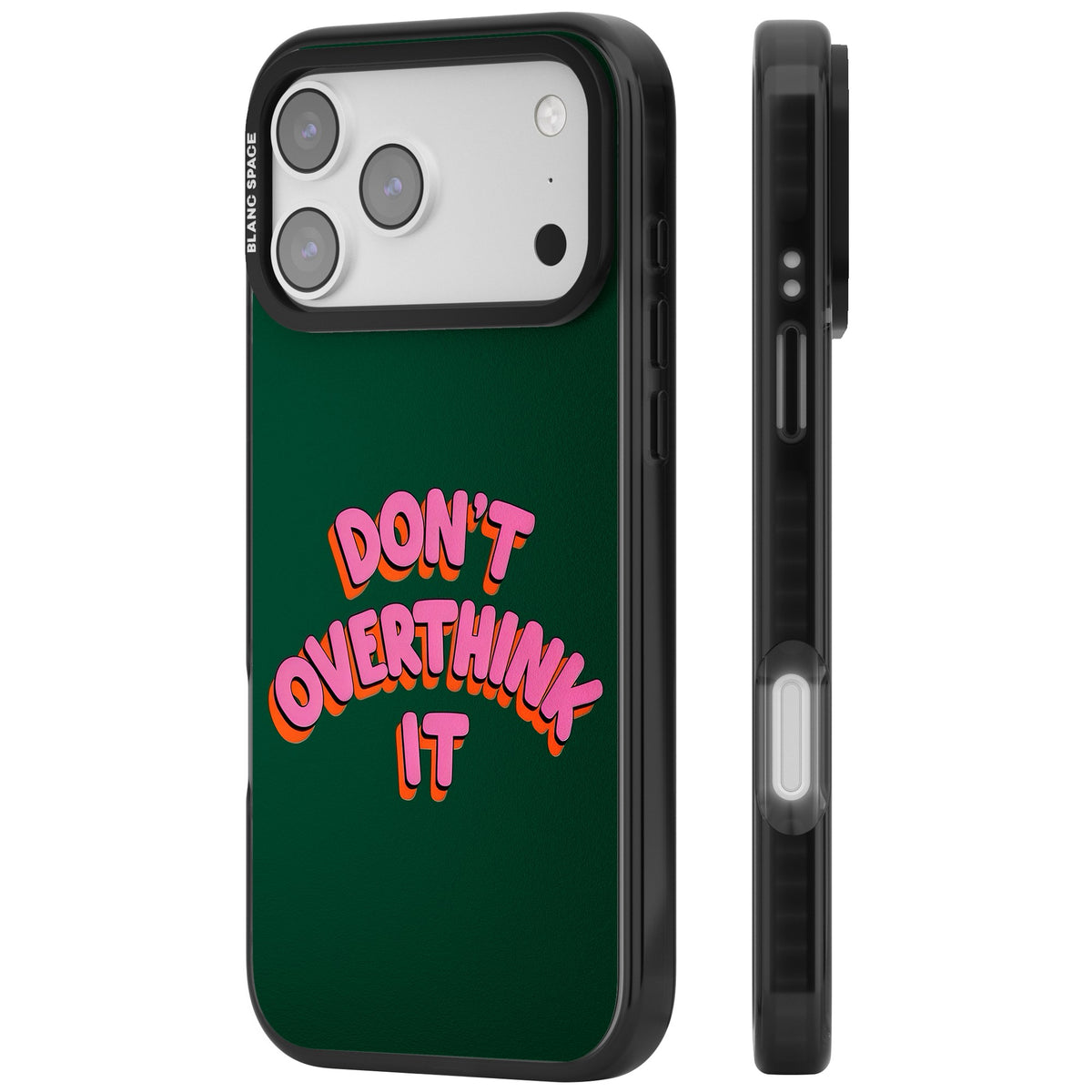 Don't Overthink It iPhone 17 Pro Max Impact Black Phone Case side