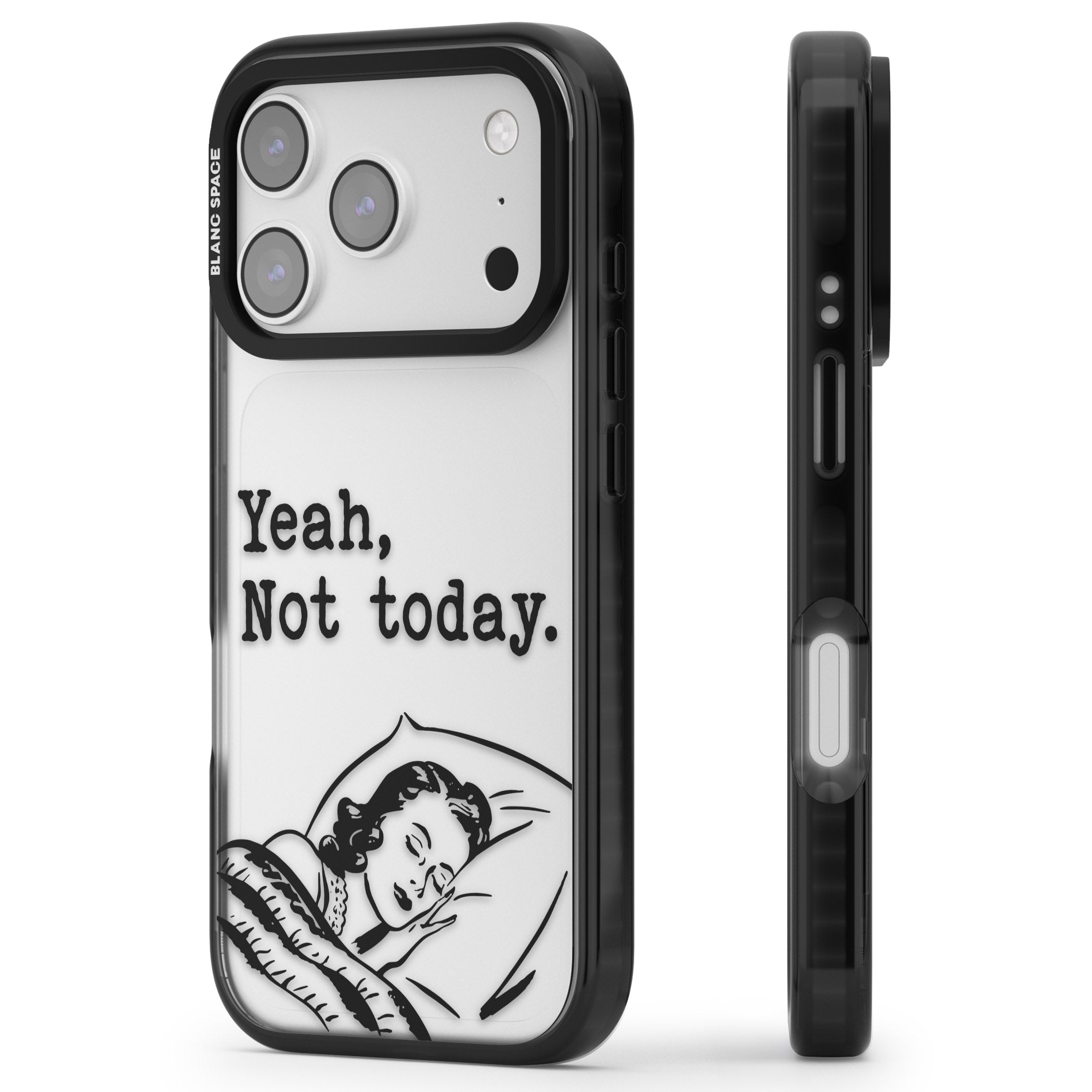 Yeah, Not Today iPhone 17 Pro Impact Black Phone Case Side Profile