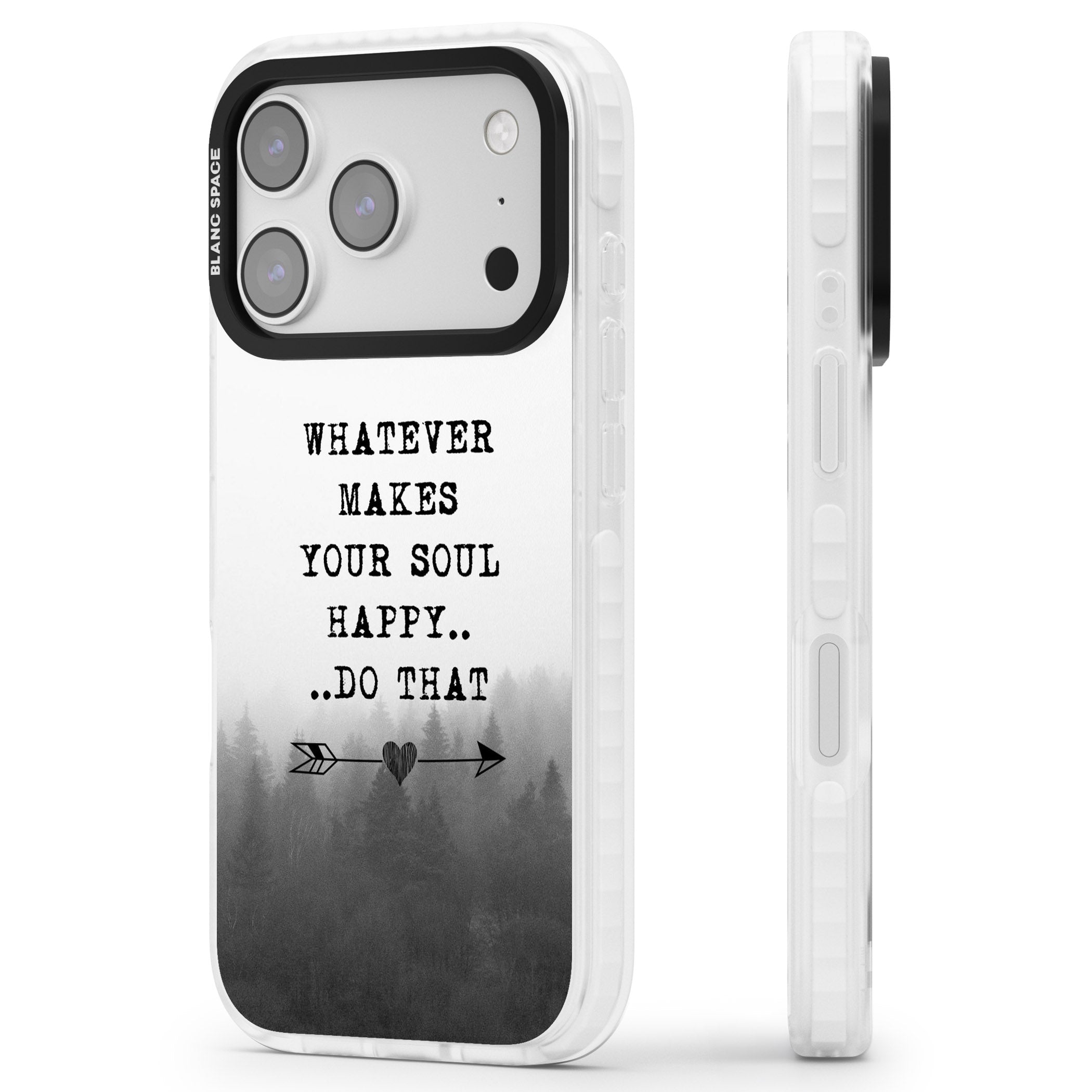 Whatever Makes Your Soul Quote iPhone 17 Pro Impact Pro Clear Phone Case Side Profile