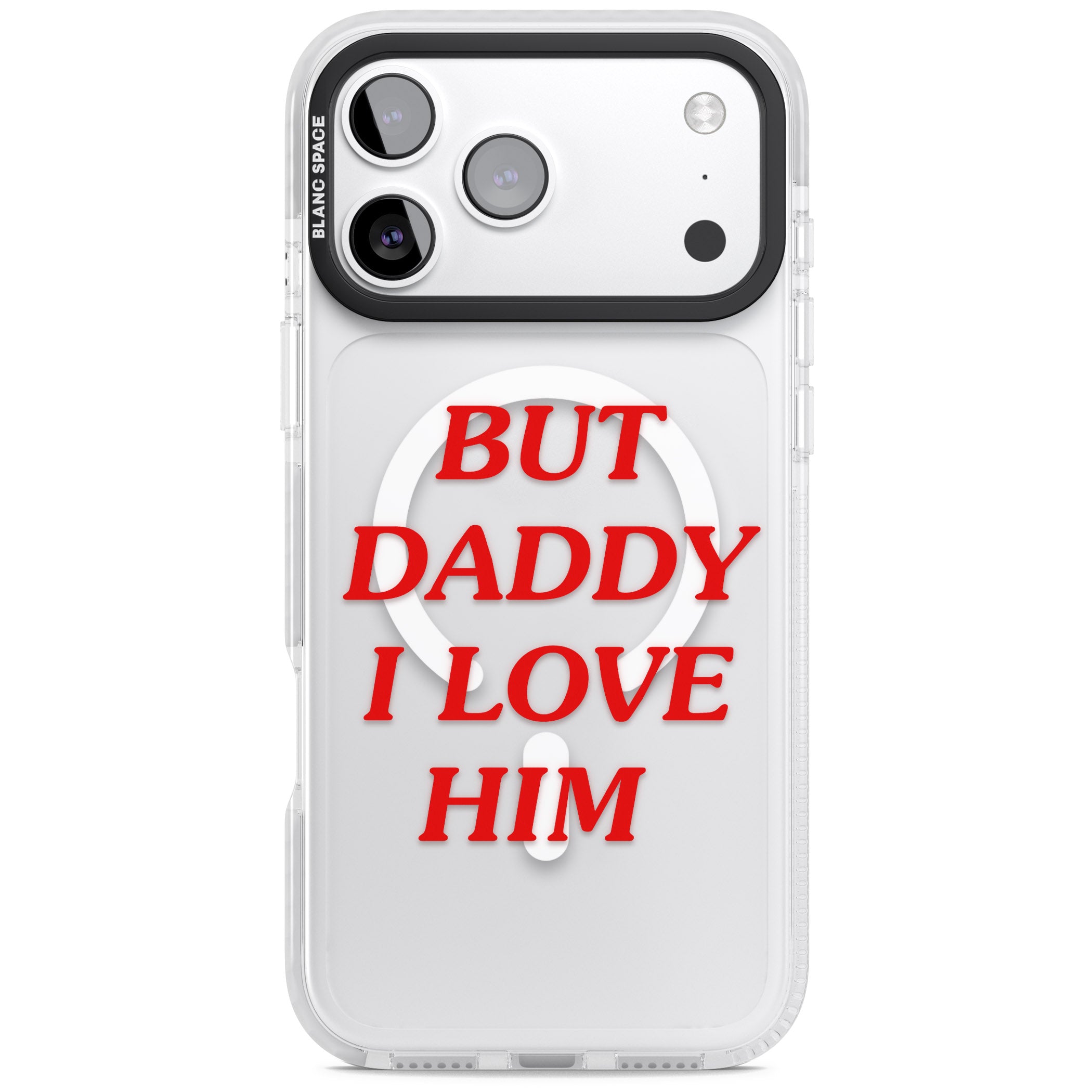 But Daddy I Love Him iPhone 17 Pro Impact Pro Clear Phone Case