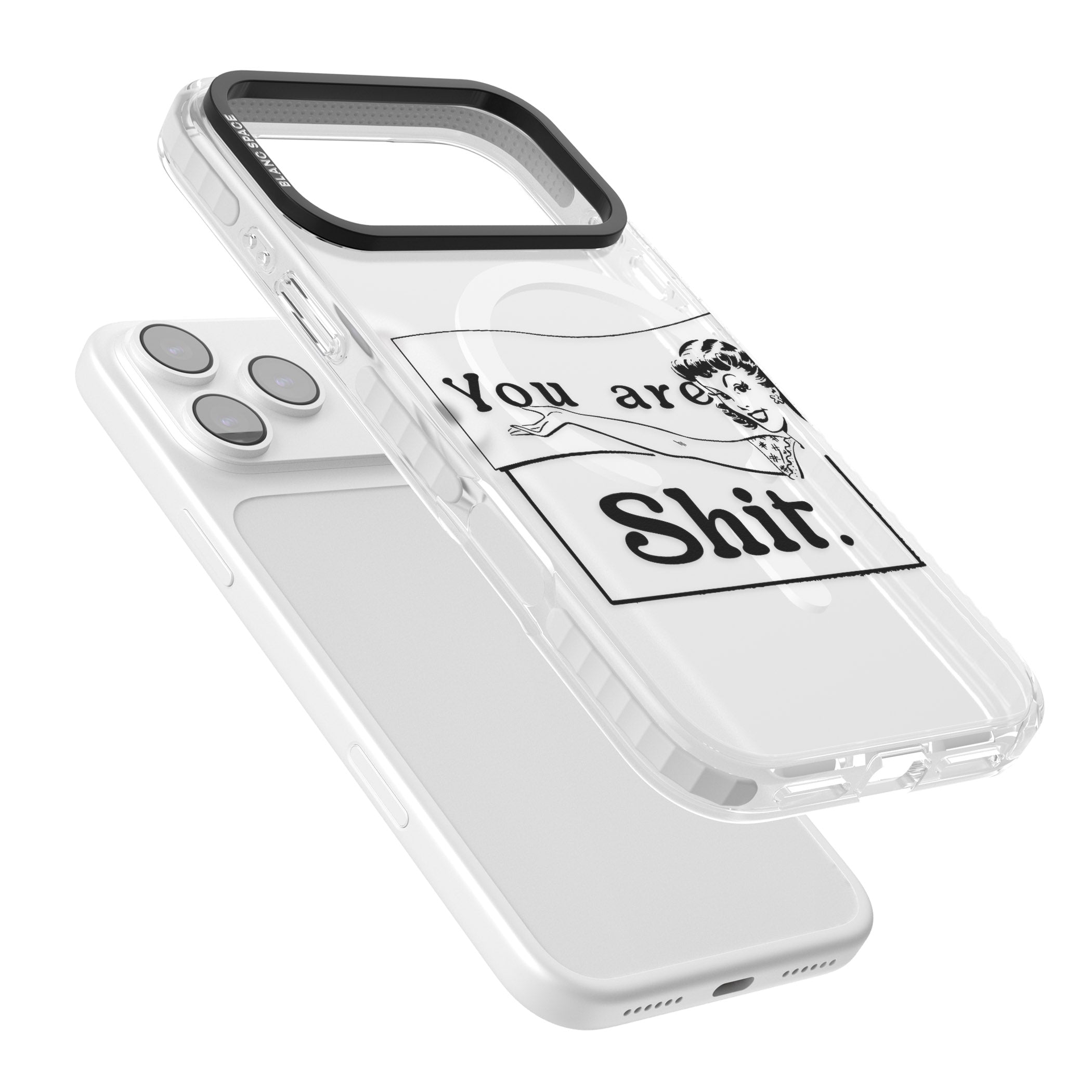 You Are Sh T iPhone 17 Pro Impact Pro Clear Phone Case Colours