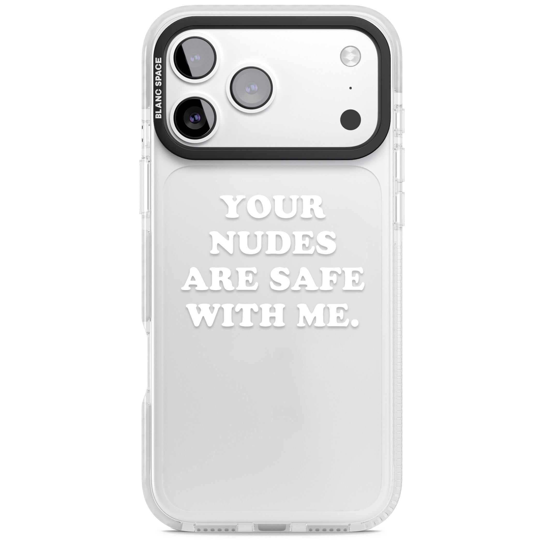 Your Nudes Are Safe White iPhone 17 Pro Impact Clear Phone Case