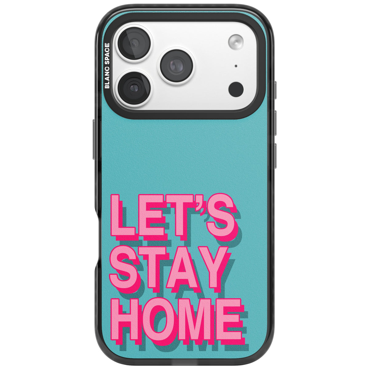Let'S Stay Home iPhone 18 Pro Impact Black Phone Case front