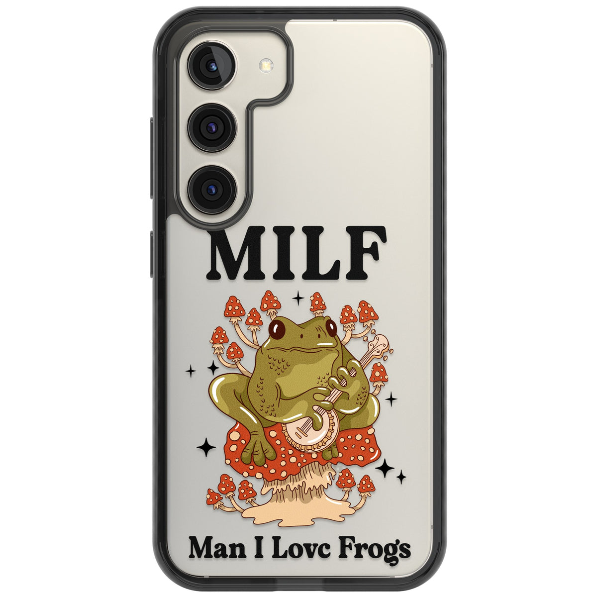 Man I Love Frogs Samsung S22 / Samsung S22 Plus / Samsung S23 / Samsung S23 Plus / Samsung S24 / Samsung S24 Plus Impact Black Phone Case front