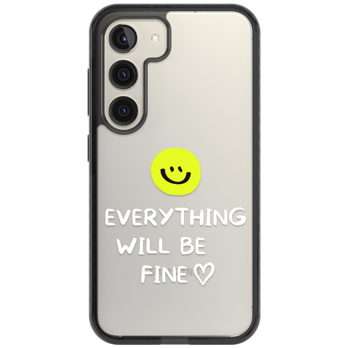 Everything Will Be Fine Samsung S22 / Samsung S22 Plus / Samsung S23 / Samsung S23 Plus / Samsung S24 / Samsung S24 Plus Impact Black Phone Case front