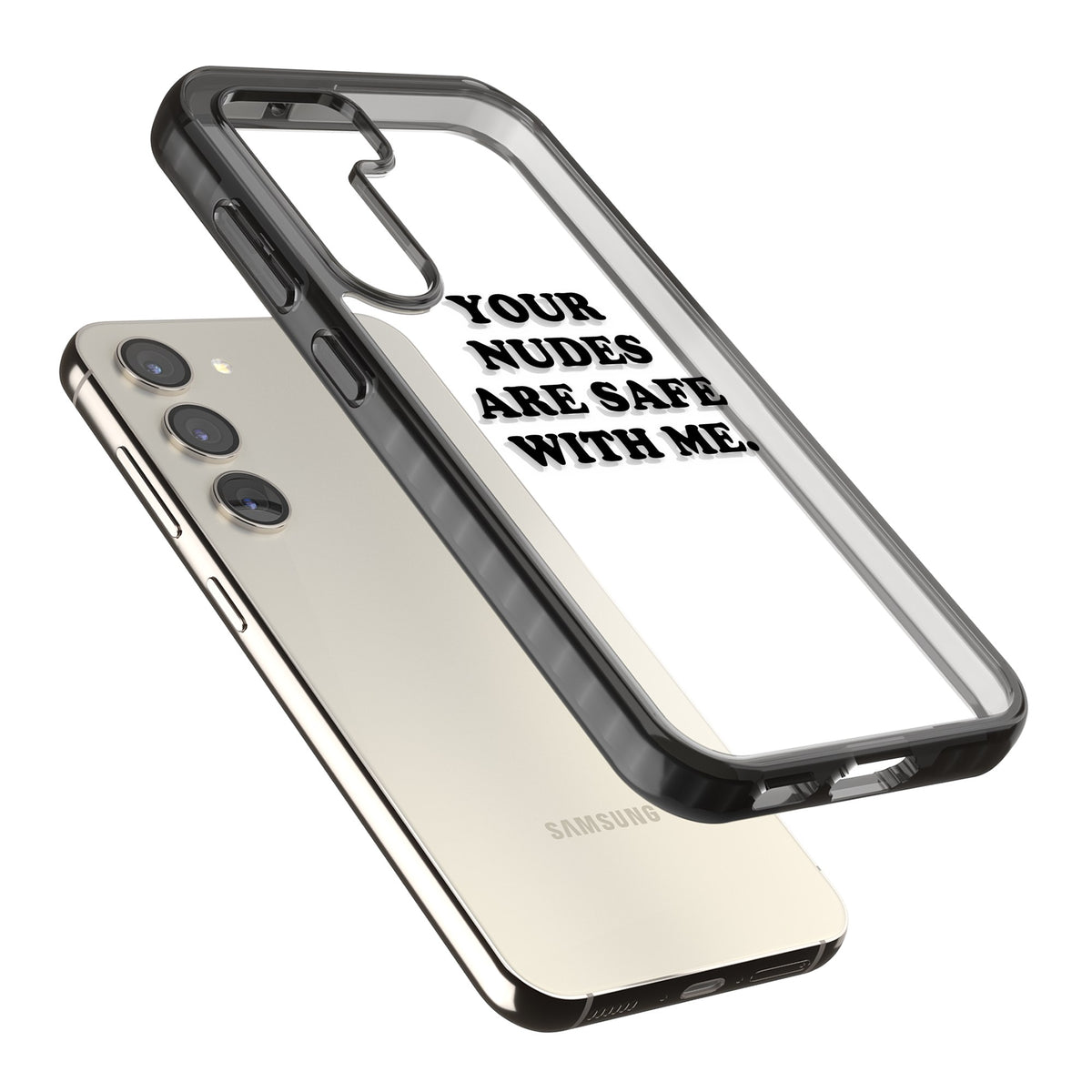 Your Nudes Are Safe Black Samsung S22 / Samsung S22 Plus / Samsung S23 / Samsung S23 Plus / Samsung S24 / Samsung S24 Plus Impact Black Phone Case angled