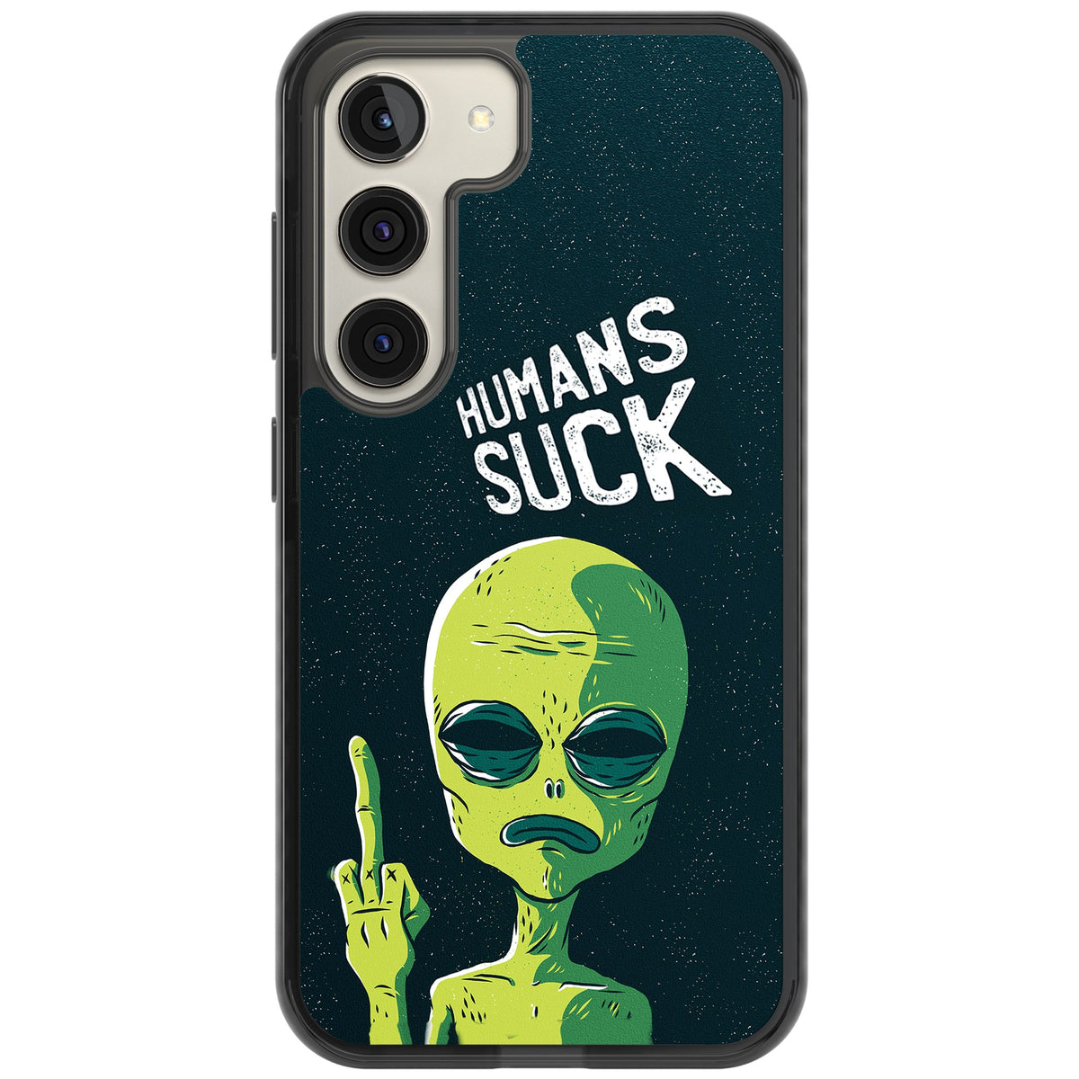 Humans Suck Alien Samsung S22 / Samsung S22 Plus / Samsung S23 / Samsung S23 Plus / Samsung S24 / Samsung S24 Plus Impact Black Phone Case front