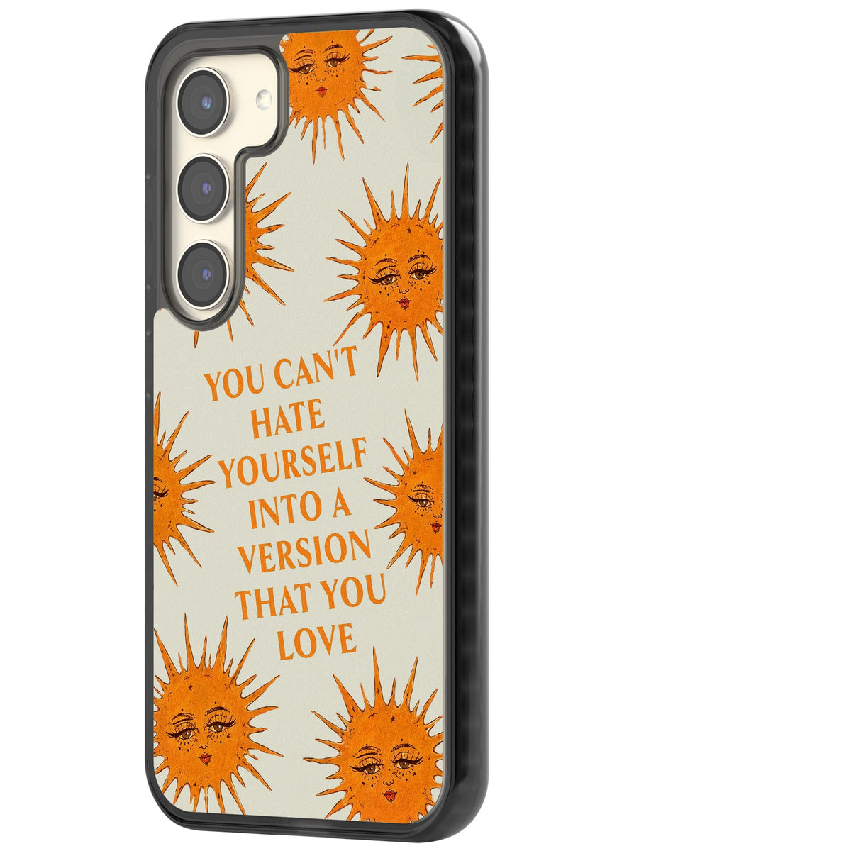 Don't Hate Yourself Samsung S22 / Samsung S22 Plus / Samsung S23 / Samsung S23 Plus / Samsung S24 / Samsung S24 Plus Impact Black Phone Case side