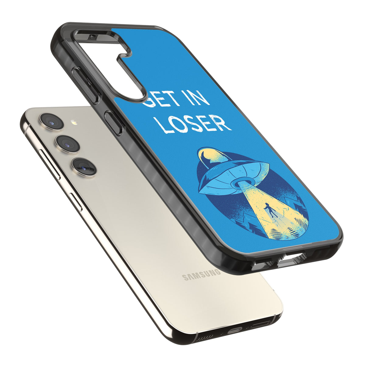 Get In Loser Ufo Samsung S22 / Samsung S22 Plus / Samsung S23 / Samsung S23 Plus / Samsung S24 / Samsung S24 Plus Impact Black Phone Case angled