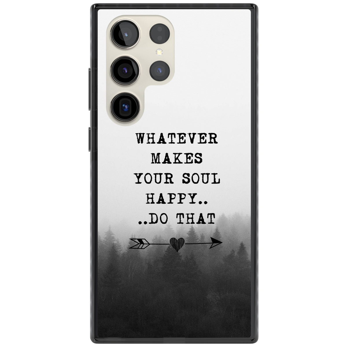 Whatever Makes Your Soul Quote Samsung S22 Ultra / Samsung S23 Ultra / Samsung S24 Ultra Impact Black Phone Case front