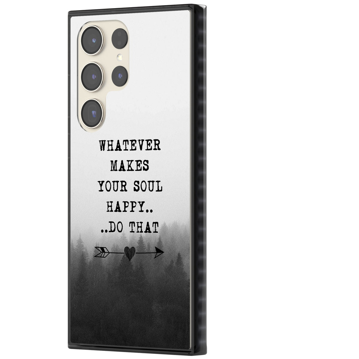 Whatever Makes Your Soul Quote Samsung S22 Ultra / Samsung S23 Ultra / Samsung S24 Ultra Impact Black Phone Case side