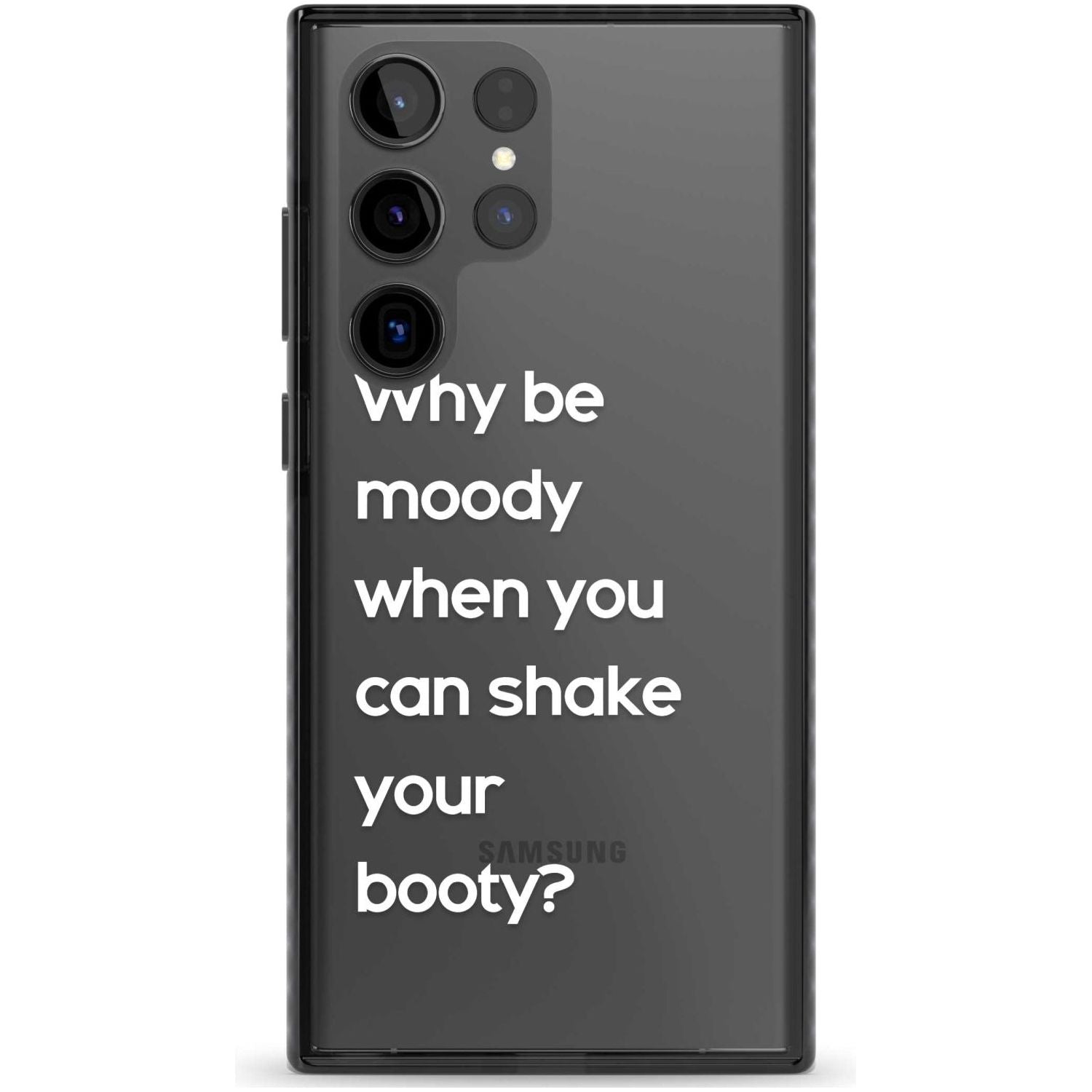 Why Be Moody When You Can Shake Your Booty?
