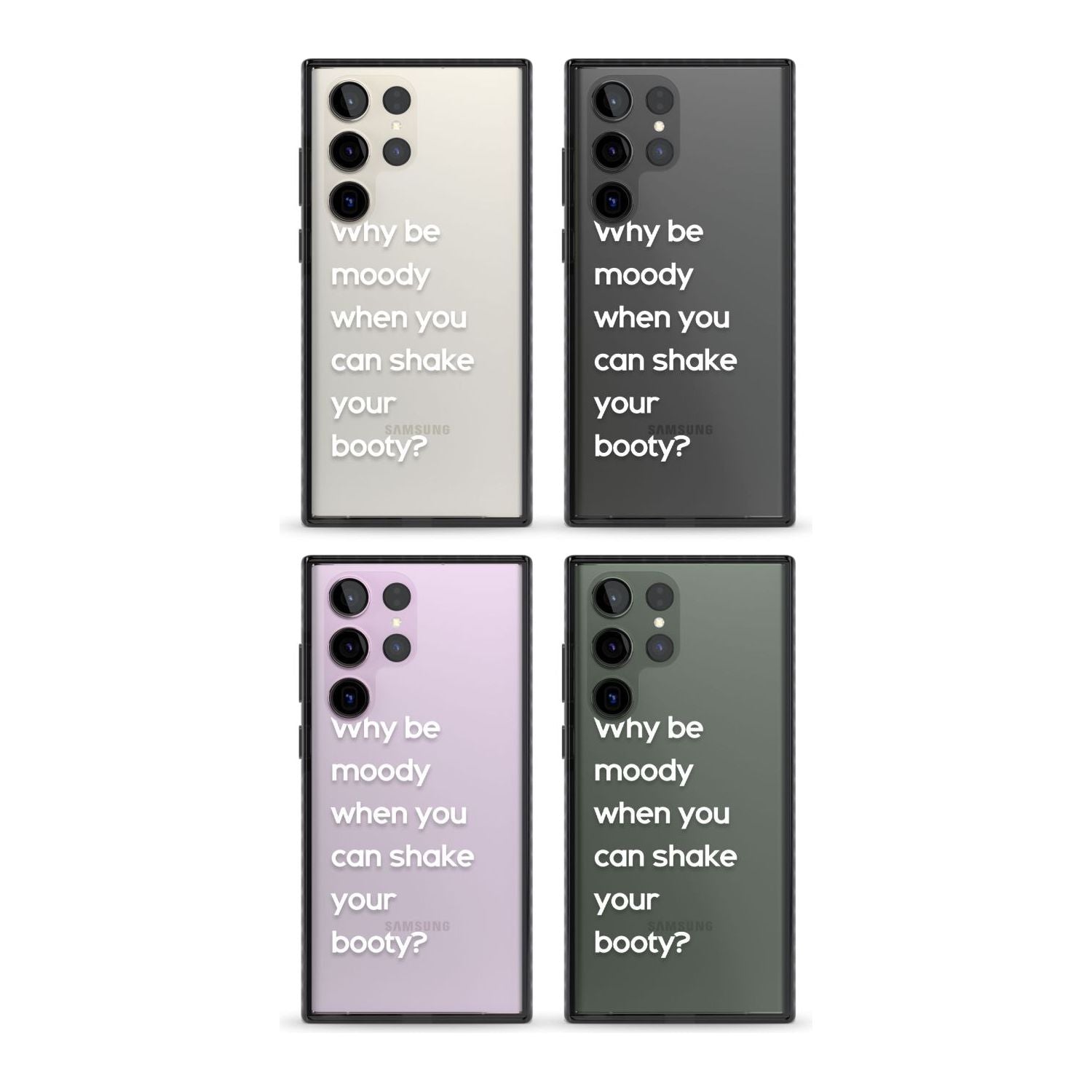 Why Be Moody When You Can Shake Your Booty?