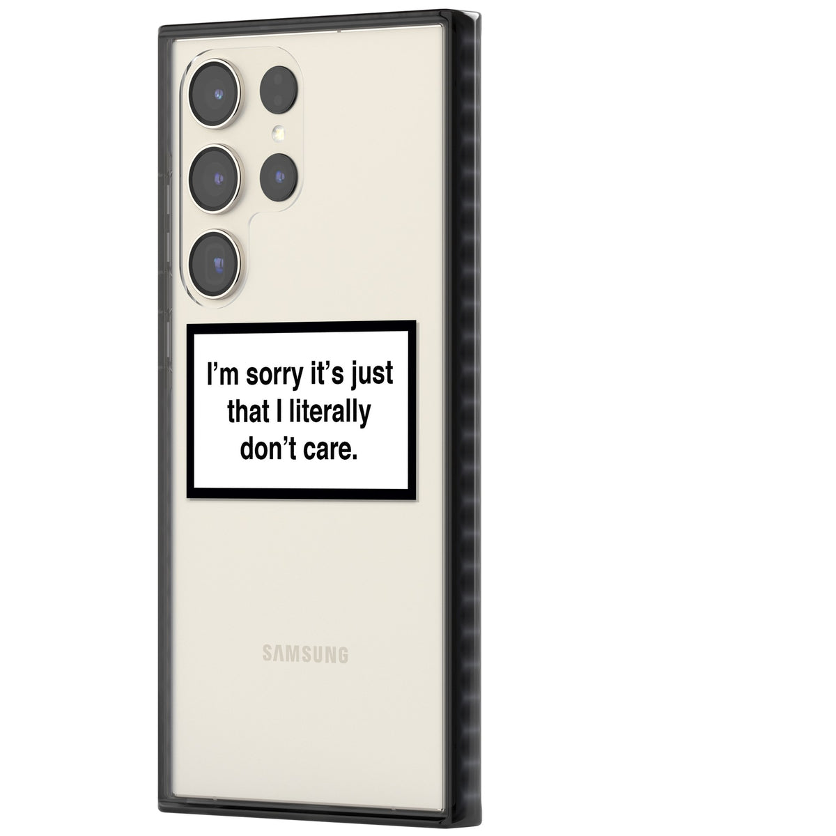 Literally Don't Care Samsung S22 Ultra / Samsung S23 Ultra / Samsung S24 Ultra Impact Black Phone Case side