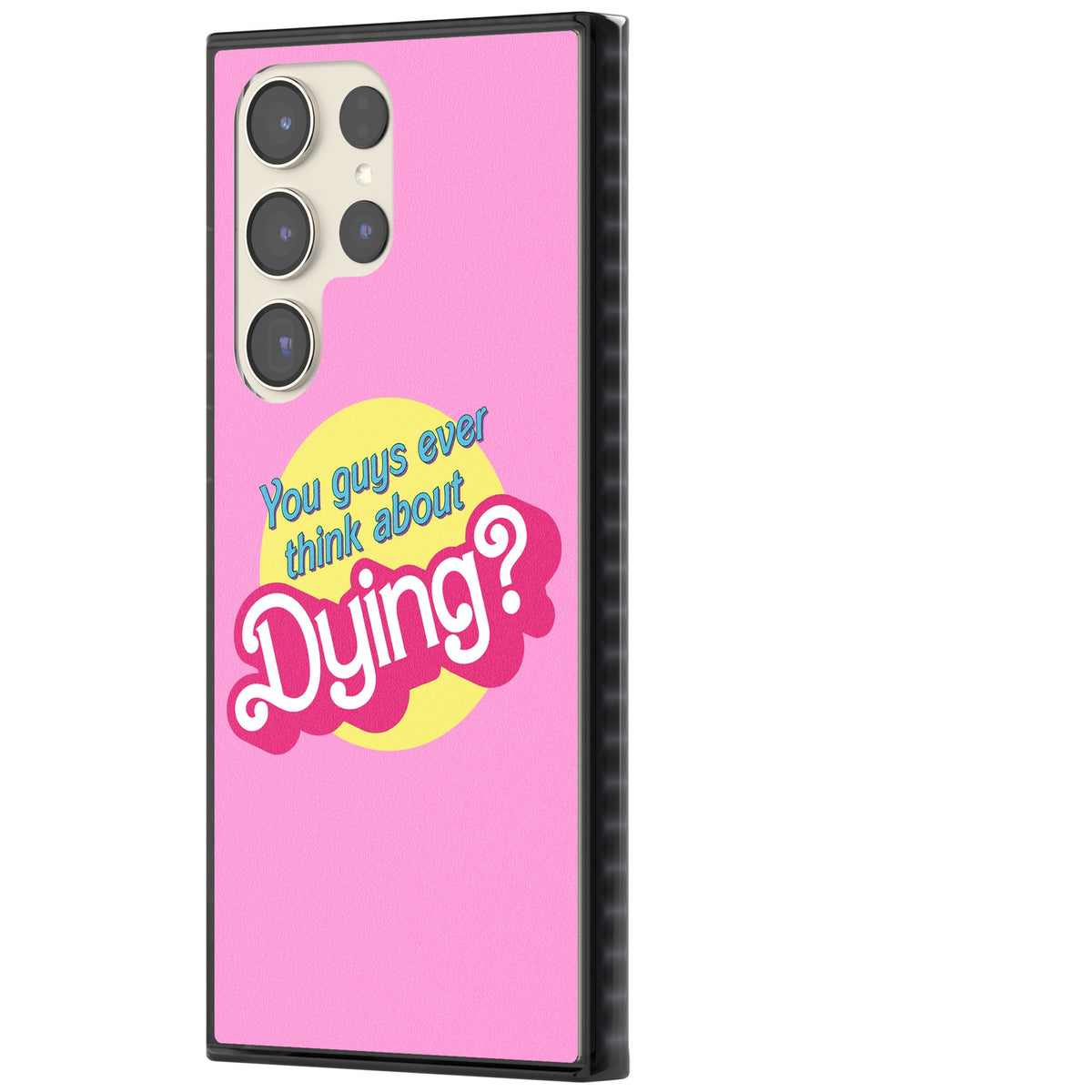 Ever Think About Dying? Samsung S22 Ultra / Samsung S23 Ultra / Samsung S24 Ultra Impact Black Phone Case side