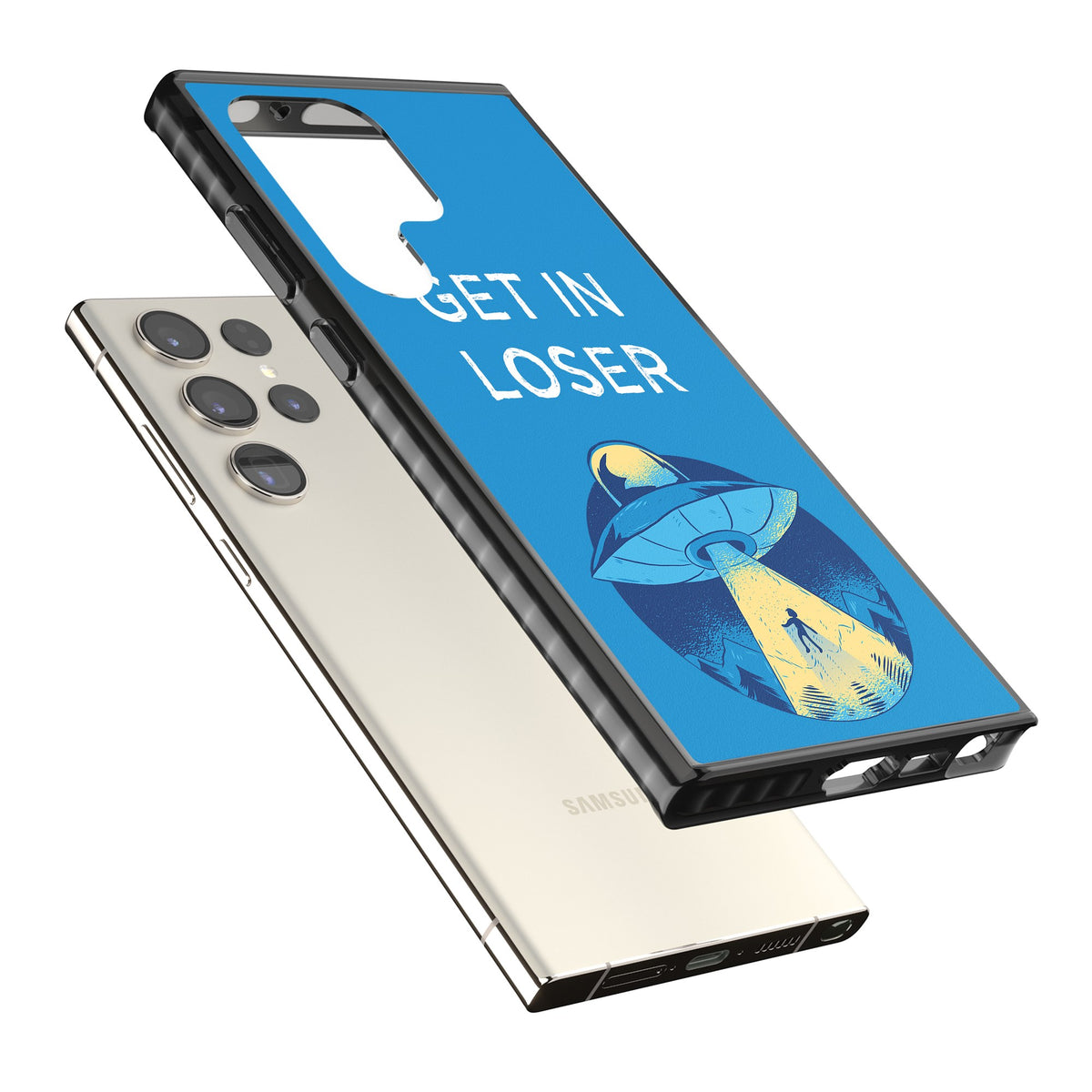 Get In Loser Ufo Samsung S22 Ultra / Samsung S23 Ultra / Samsung S24 Ultra Impact Black Phone Case angled