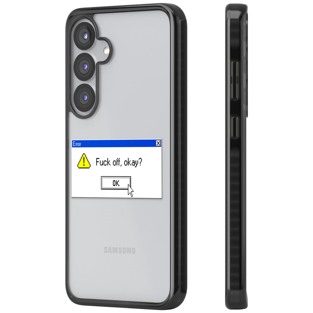 F Ck Off Okay Exe Samsung S25 / Samsung S25 Plus / Samsung S26 / Samsung S26 Plus Impact Black Phone Case side