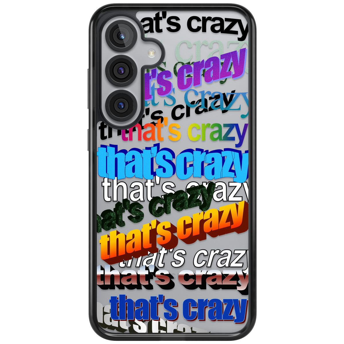 That's Crazy Samsung S25 Plus / Samsung S26 / Samsung S26 Plus Impact Black Phone Case front