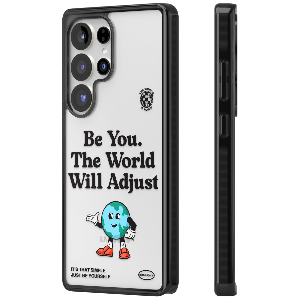 Be You The World Will Adjust Samsung S25 Ultra / Samsung S26 Ultra Impact Black Phone Case side