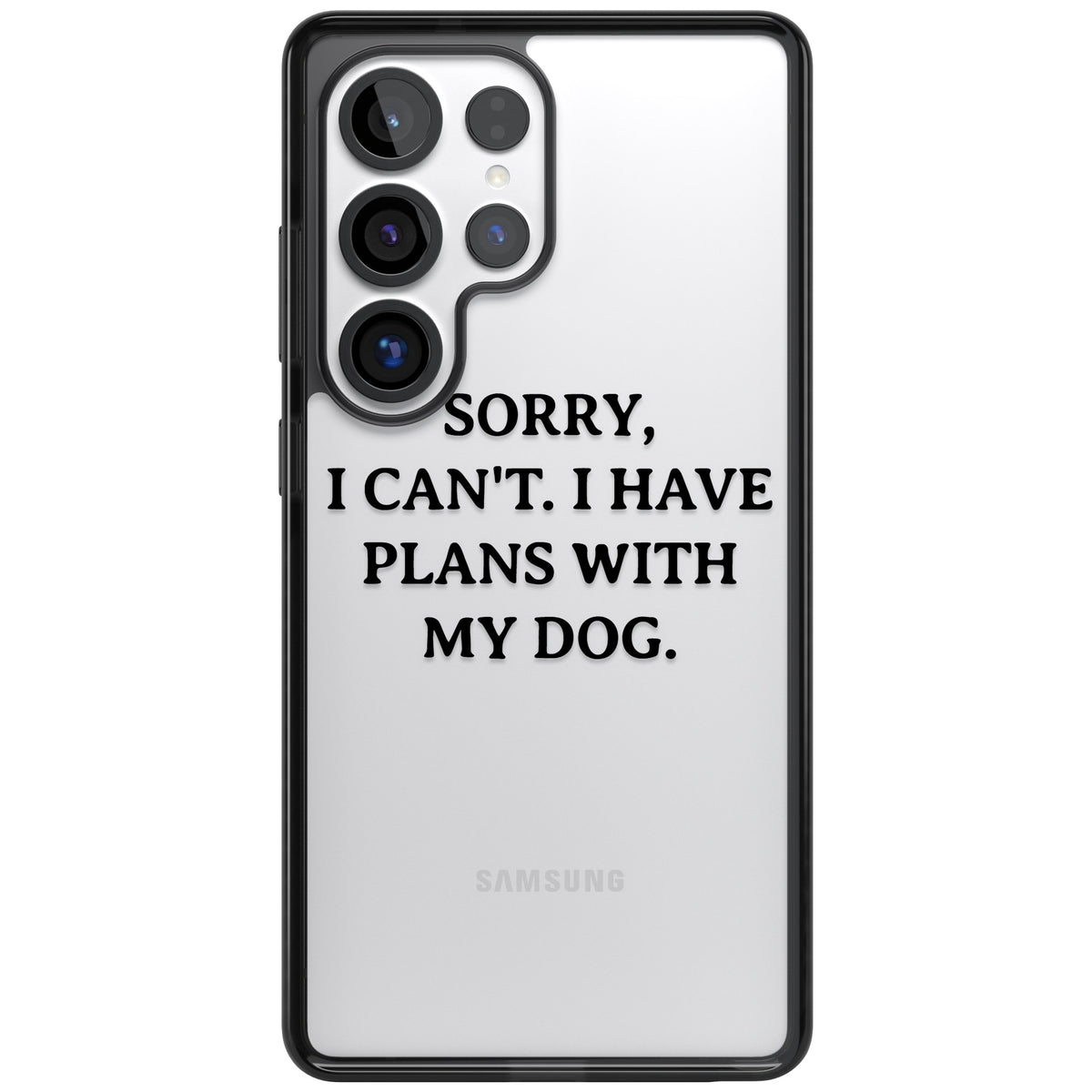 I Have Plans With My Dog Samsung S25 Ultra / Samsung S26 Ultra Impact Black Phone Case front