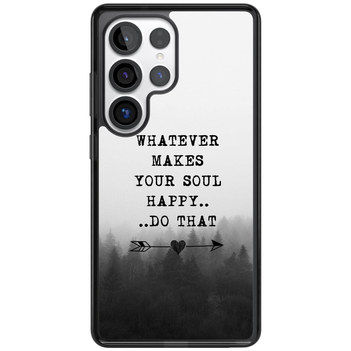 Whatever Makes Your Soul Quote Samsung S25 Ultra / Samsung S26 Ultra Impact Black Phone Case front