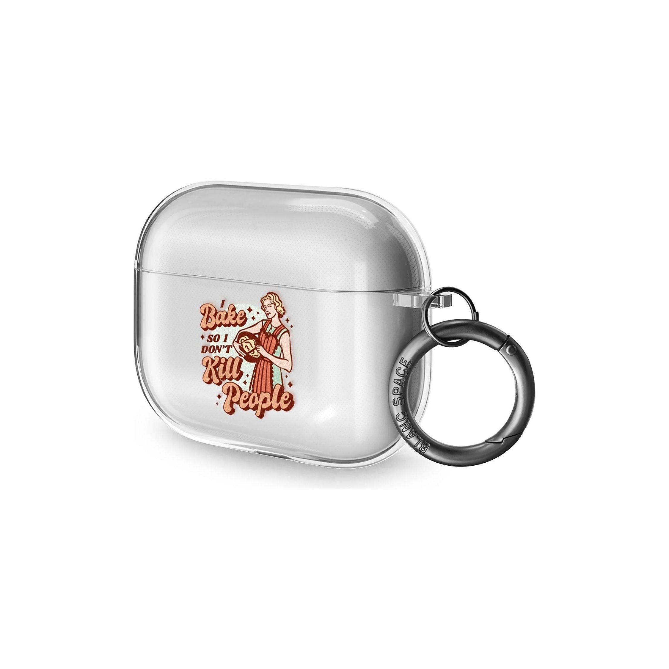 Bake Dont Kill AirPods Pro Case