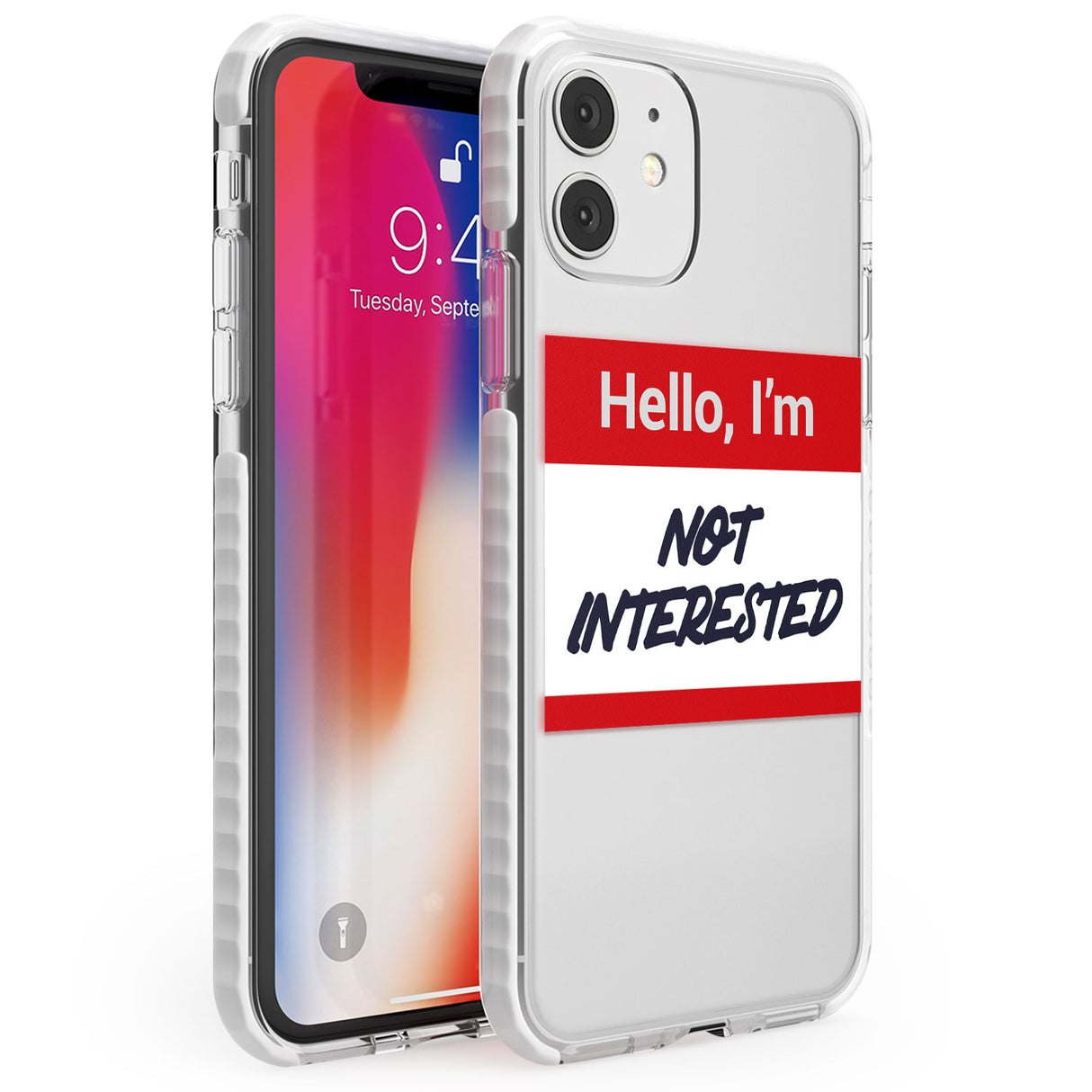 Funny Hello Name Tag Not Interested Phone Case iPhone 11 / Impact Case,iPhone 12 / Impact Case,iPhone 12 Mini / Impact Case Blanc Space