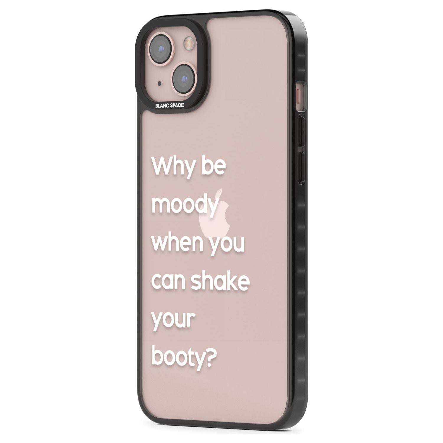 Why Be Moody When You Can Shake Your Booty?