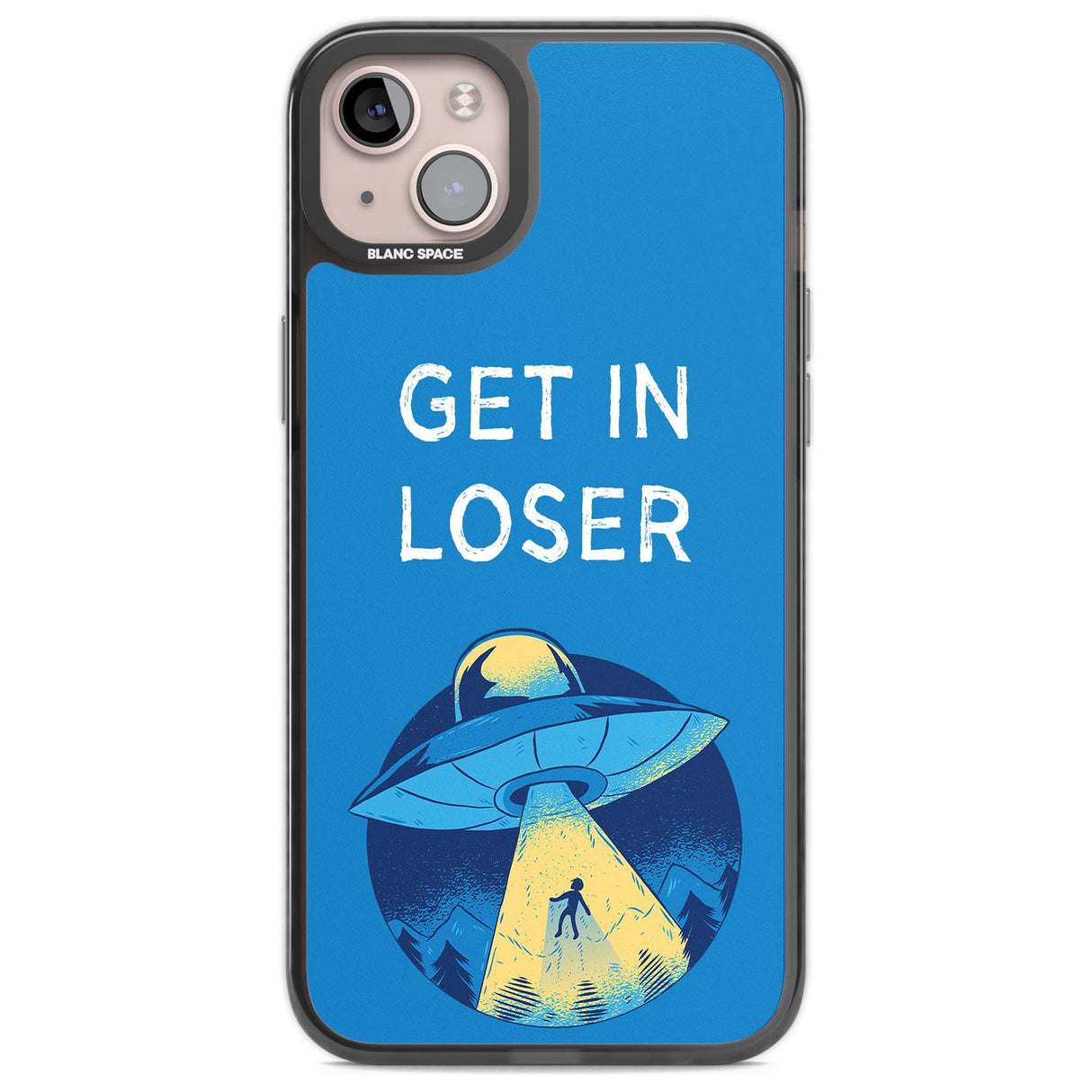 Get in Loser UFO Phone Case iPhone 14 Plus / Black Impact Case Blanc Space