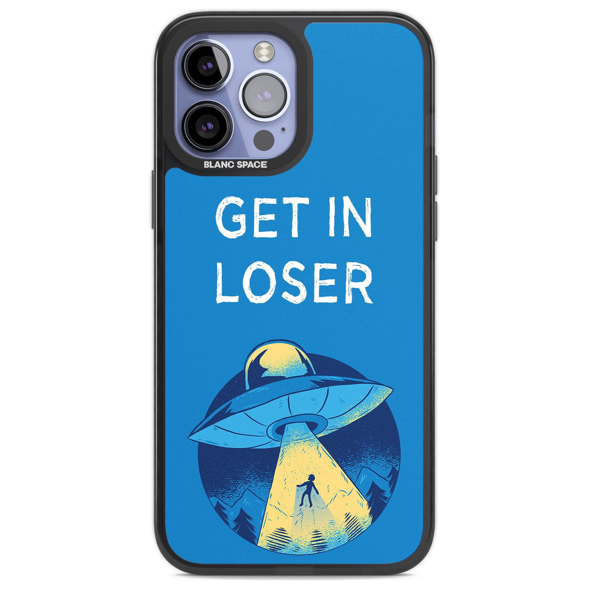 Get in Loser UFO Phone Case iPhone 14 Pro Max / Black Impact Case,iPhone 13 Pro Max / Black Impact Case Blanc Space