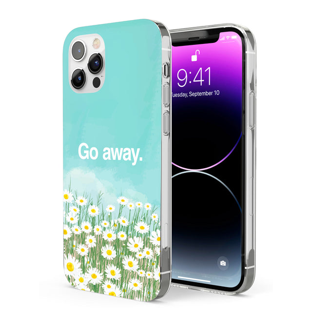 Go away Phone Case for iPhone 12 Pro