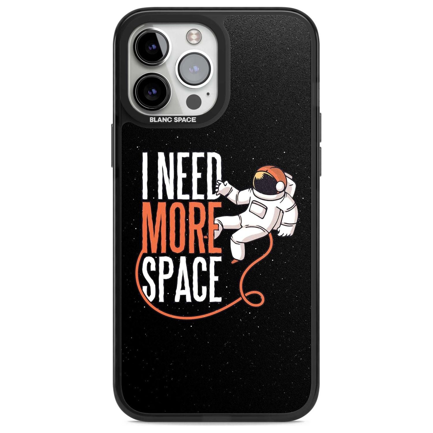 I Need More Space Phone Case iPhone 13 Pro Max / Magsafe Black Impact Case Blanc Space