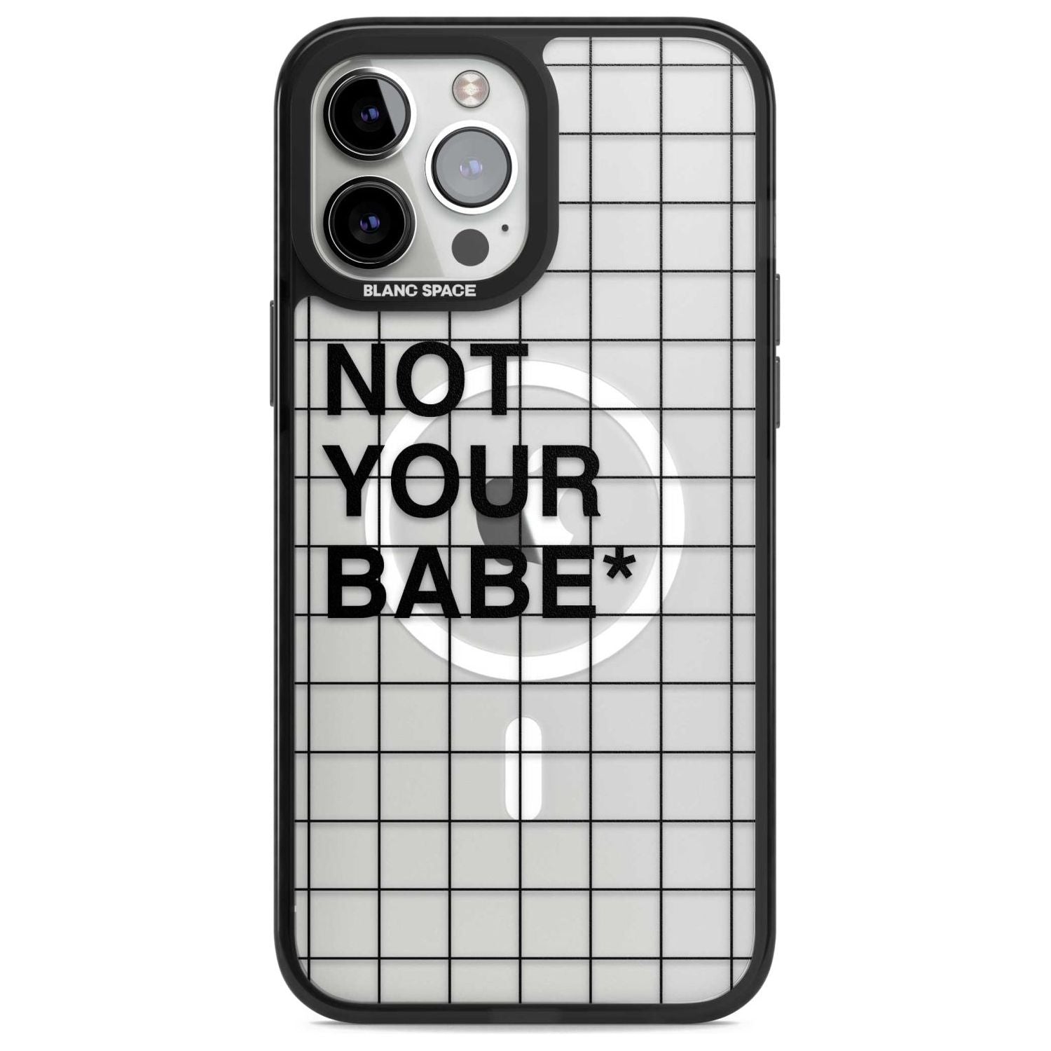 Grid Pattern Not Your Babe Phone Case iPhone 13 Pro Max / Magsafe Black Impact Case Blanc Space