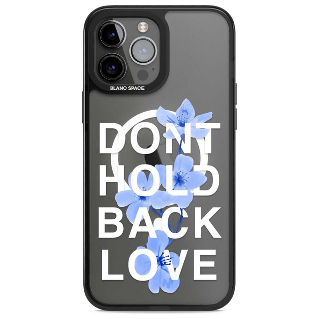 Don't Hold Back Love - Blue & White Phone Case iPhone 13 Pro Max / Magsafe Black Impact Case Blanc Space