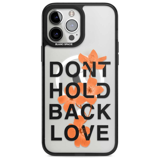 Don't Hold Back Love - Orange & Black Phone Case iPhone 13 Pro Max / Magsafe Black Impact Case Blanc Space