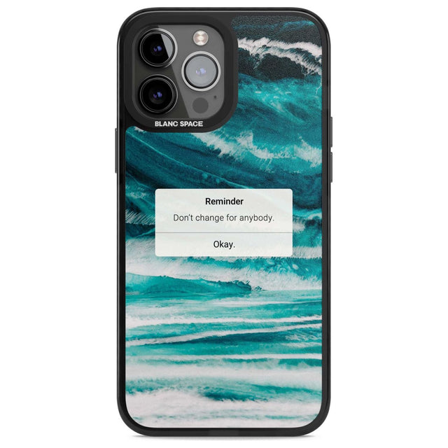 "Don't Change" iPhone Reminder Phone Case iPhone 13 Pro Max / Magsafe Black Impact Case Blanc Space