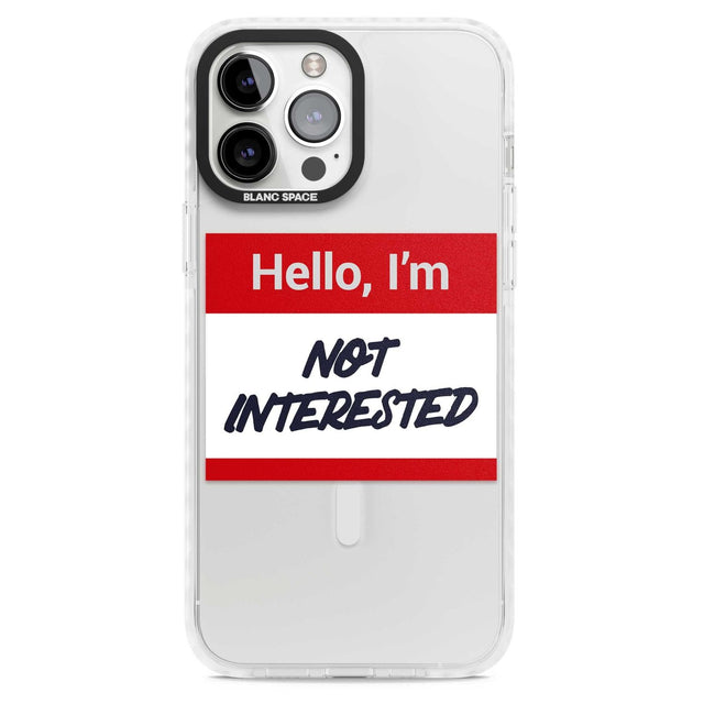 Funny Hello Name Tag Not Interested