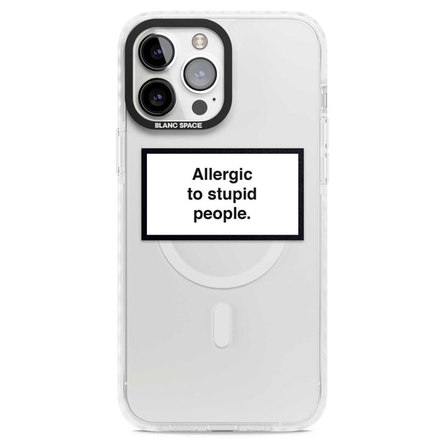 Allergic to stupid people