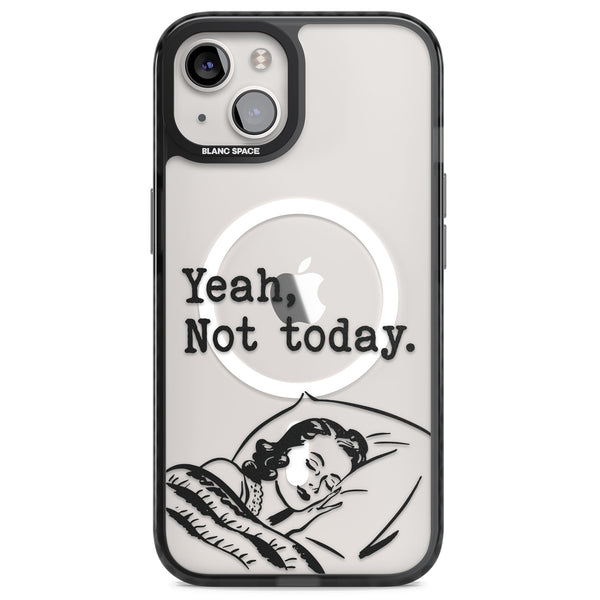 Yeah, Not Today