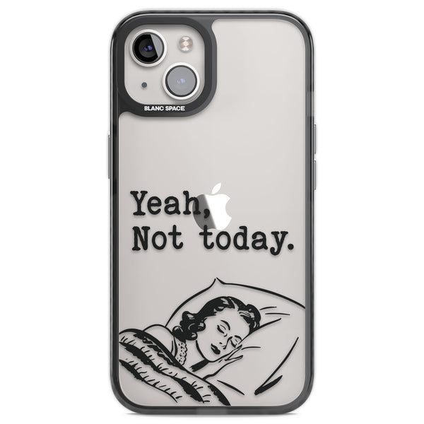 Yeah, Not Today