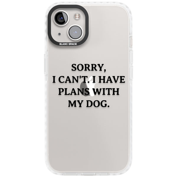 I Have Plans With My Dog