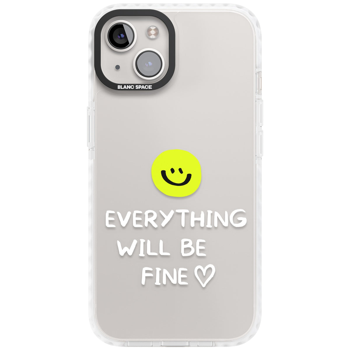 Everything Will Be Fine iPhone 12 / 12 Pro / iPhone 13 / iPhone 14 / iPhone 14 Plus / iPhone 15 / iPhone 15 Plus Impact Clear Phone Case front