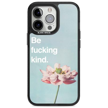 Be fucking kind Magsafe Black Impact Phone Case for iPhone 13 Pro, iPhone 14 Pro, iPhone 15 Pro