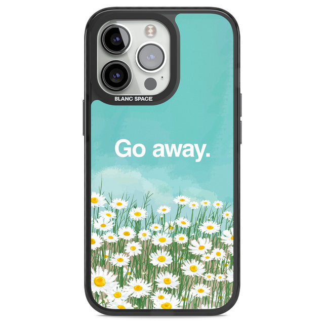 Go away Black Impact Phone Case for iPhone 13 Pro, iPhone 14 Pro, iPhone 15 Pro