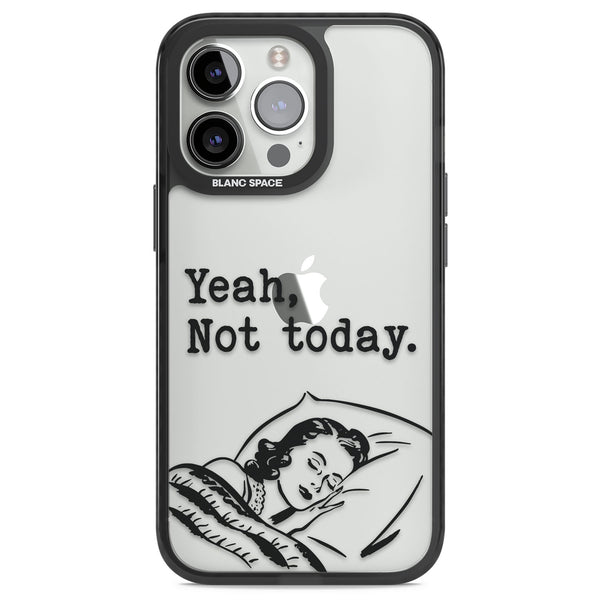 Yeah, Not Today