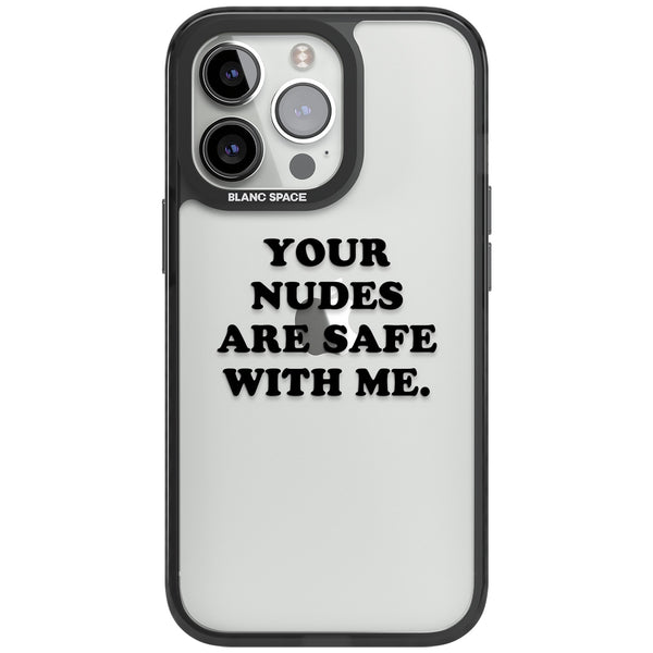 Your Nudes Are Safe Black