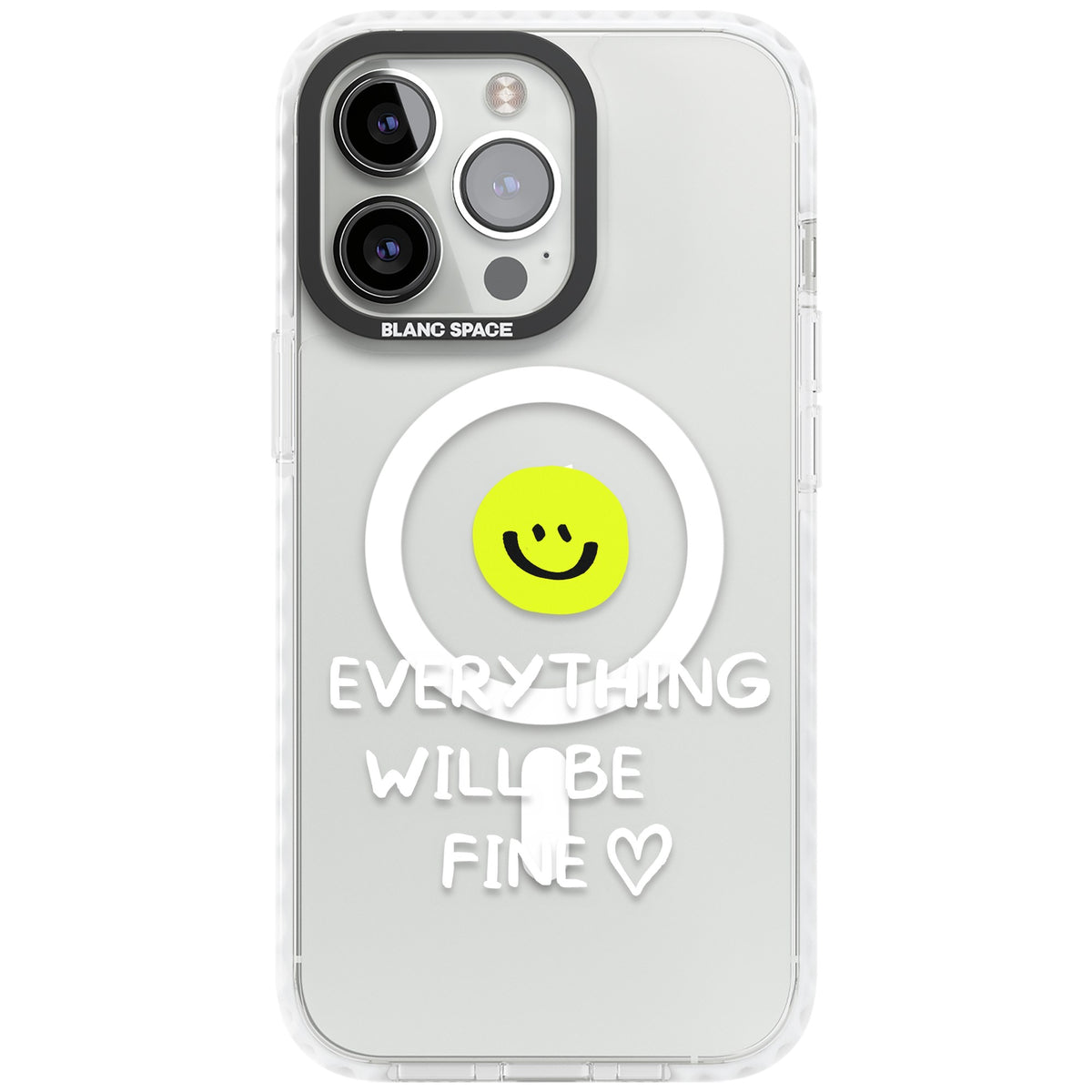 Everything Will Be Fine iPhone 13 Pro / iPhone 13 Pro Max / iPhone 14 Pro / iPhone 14 Pro Max / iPhone 15 Pro / iPhone 15 Pro Max Impact Pro Clear Phone Case front