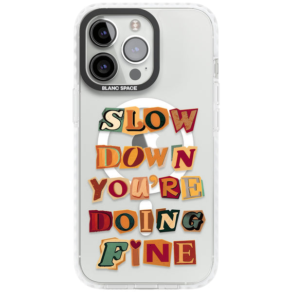Slow Down You're Doing Fine