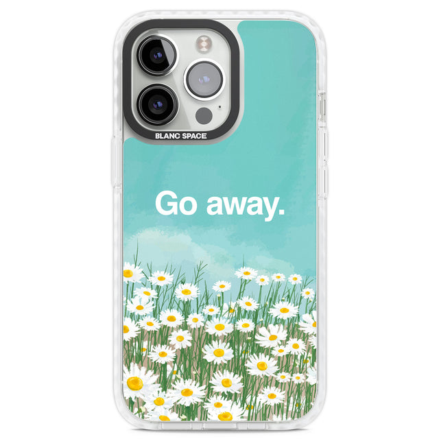 Go away Clear Impact Phone Case for iPhone 13 Pro, iPhone 14 Pro, iPhone 15 Pro