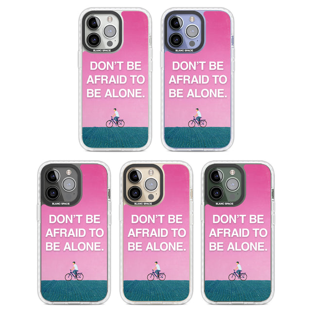 Don't be afraid to be alone Clear Impact Phone Case for iPhone 13 Pro, iPhone 14 Pro, iPhone 15 Pro